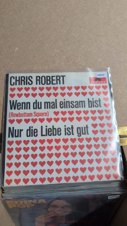 S000518 - Chris Robert - Wenn du mal einsam bist (Dansen met jou) / Nur die Liebe is gut