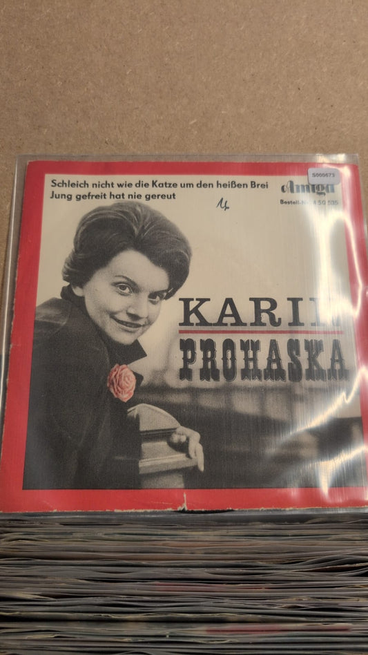 S000673 - Karin Prohaska - Schleich nicht wie die Katze um den Heissen Brei / Jung gefreit hat nie gereut