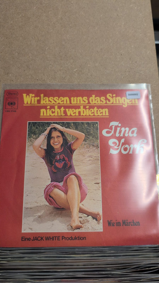 S000682 - Tina York - Wir lassen uns das Singen nicht verbieten / Wie im Märchen