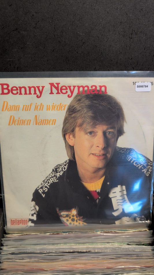 S000784 - Benny Neyman - Dann ruf ich wieder deinen Namen (Waarom fluister ik jouw naam nog) / Freunde der Nacht